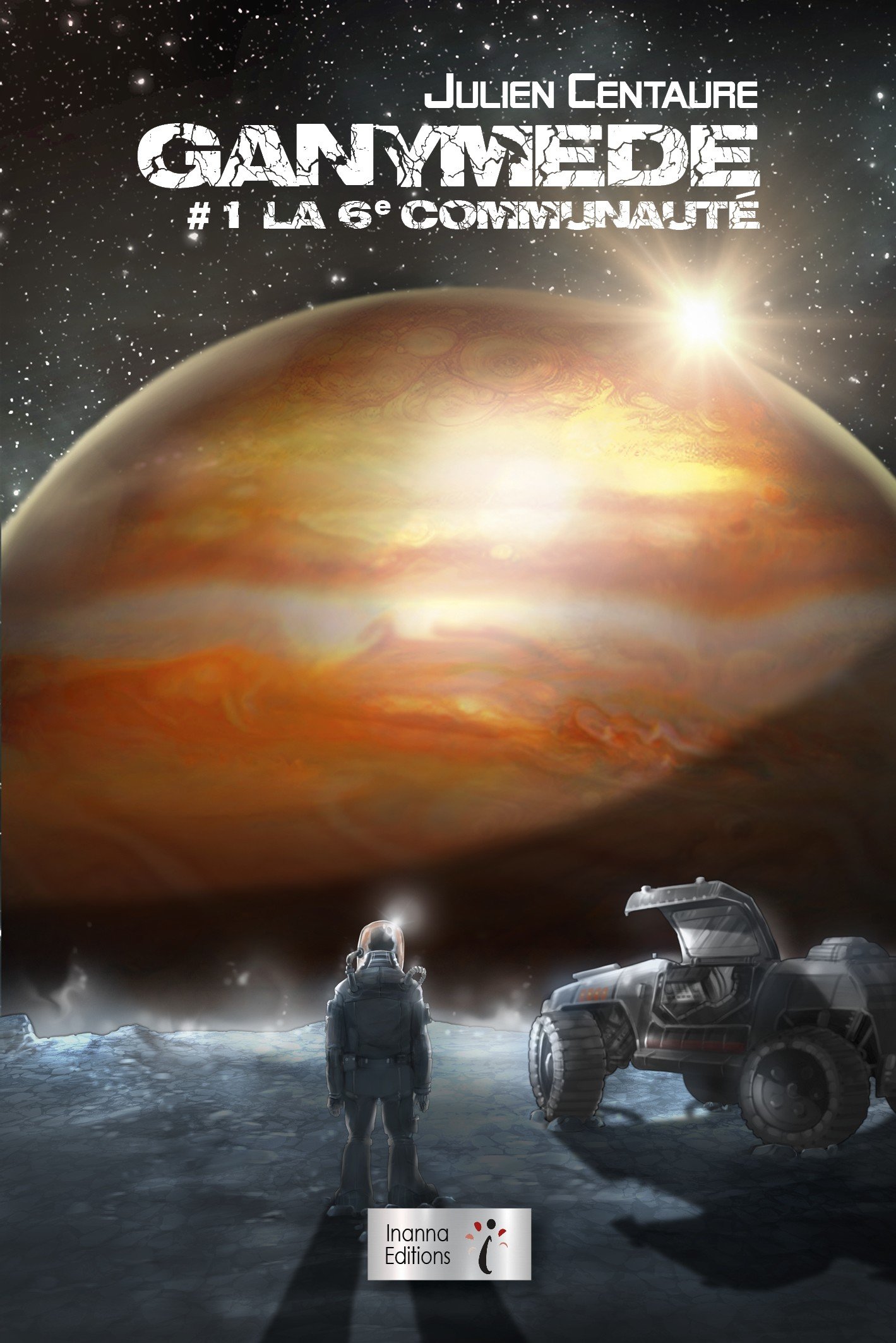 Couverture du roman Ganymède T1 - La 6e communauté
